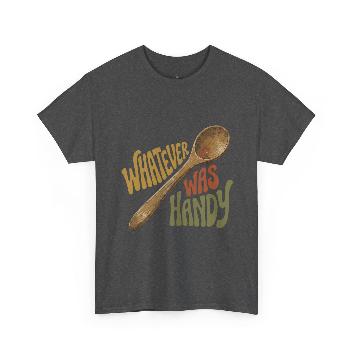 Whatever Was Handy Spoon Graphic Tee — Funny Kitchen Cooking T‑Shirt