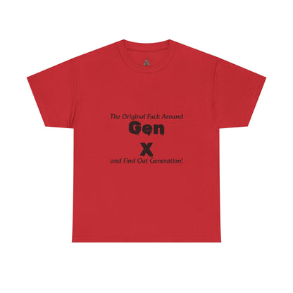 Gen X T-Shirt – "The Original F*** Around and Find Out Generation" Vintage Funny Tee