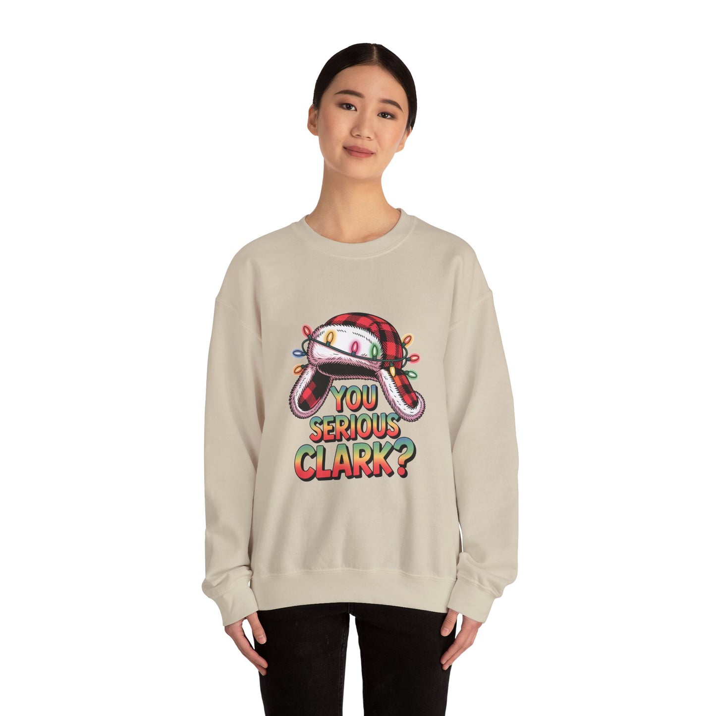 Holiday 'You Serious Clark?' Crewneck Sweatshirt — Funny Christmas Griswold Design