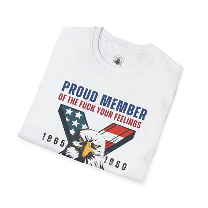 X Generation Patriotic Tee — "Proud Member of the F*** Your Feelings" Graphic