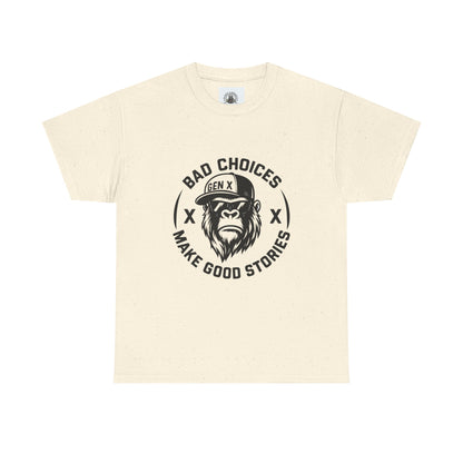 Gen X Bad Choices Tee, Unisex Heavy Cotton Shirt, Funny Gift for Millennials, Casual Wear, Storyteller T-Shirt