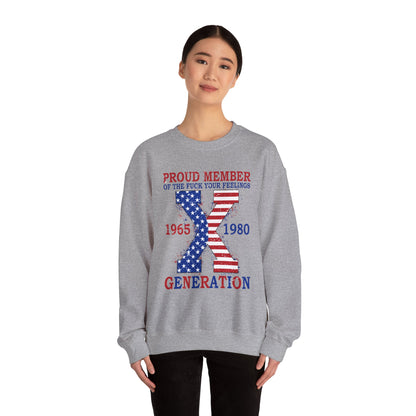 Generation X Patriotic Crewneck Sweatshirt — "Proud Member of the F*** Your Feelings" 1965–1980