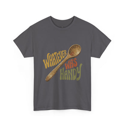 Whatever Was Handy Spoon Graphic Tee — Funny Kitchen Cooking T‑Shirt