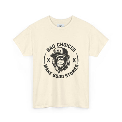 Gen X Bad Choices Tee, Unisex Heavy Cotton Shirt, Funny Gift for Millennials, Casual Wear, Storyteller T-Shirt