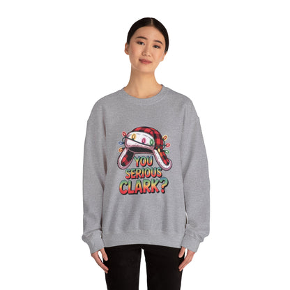Holiday 'You Serious Clark?' Crewneck Sweatshirt — Funny Christmas Griswold Design