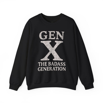 Gen X Crewneck Sweatshirt - “Gen X The Badass Generation” Retro Graphic