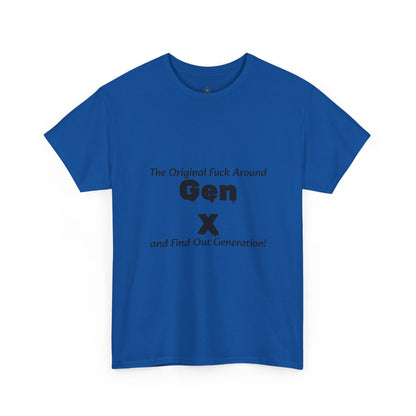 Gen X T-Shirt – "The Original F*** Around and Find Out Generation" Vintage Funny Tee