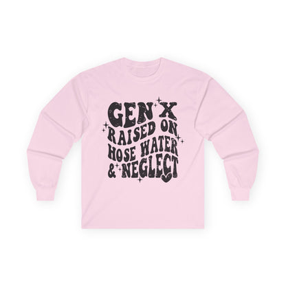 Long Sleeve Tee — "Gen X Raised on Hose Water & Neglect" Retro Graphic