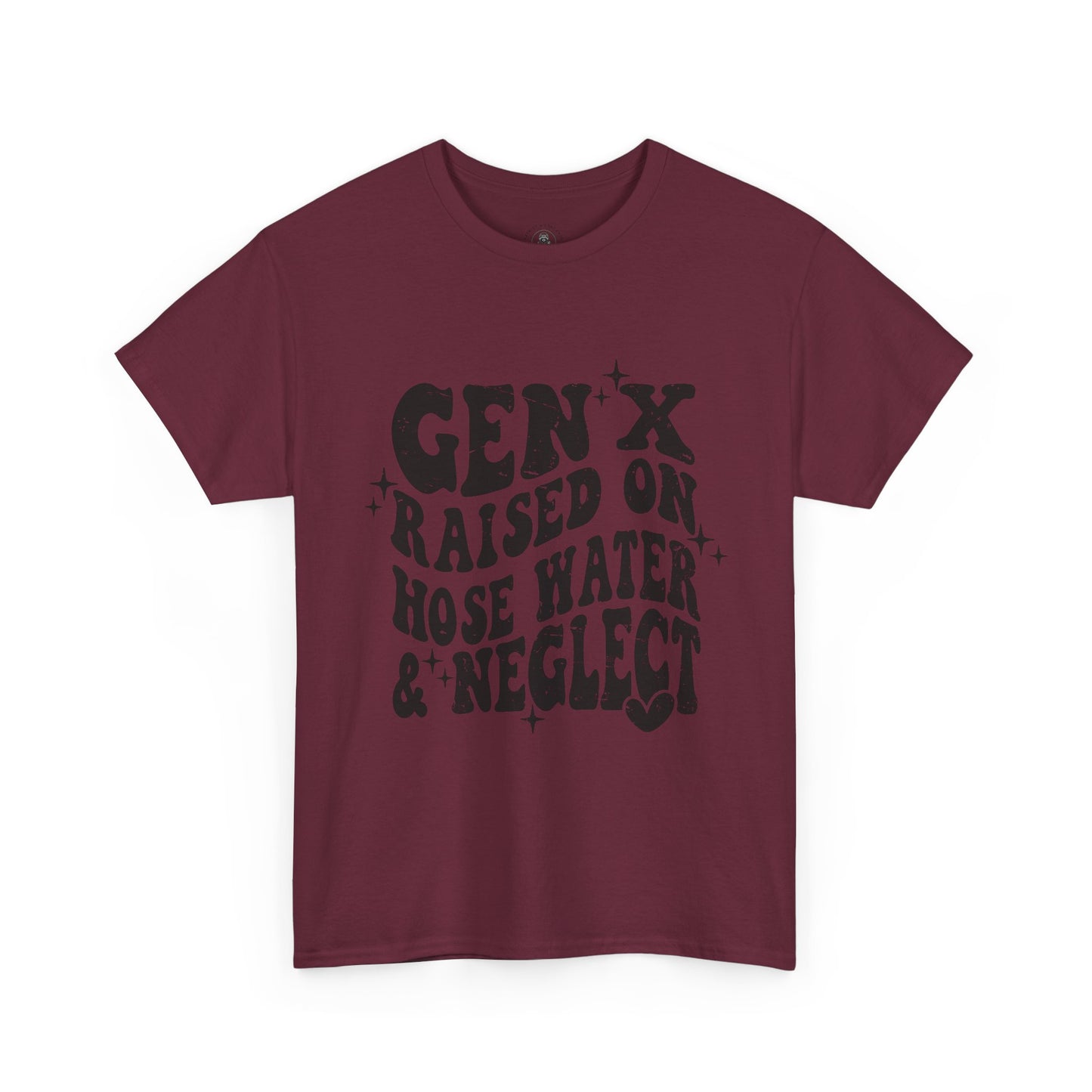 Gen X Raised on Hose Water & Neglect T-Shirt — Retro Funny Vintage Humor Tee