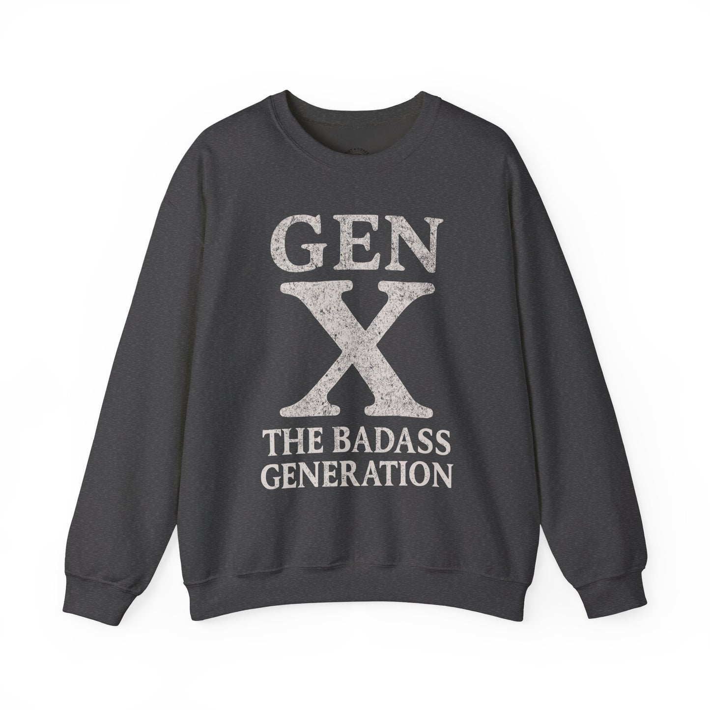Gen X Crewneck Sweatshirt - “Gen X The Badass Generation” Retro Graphic