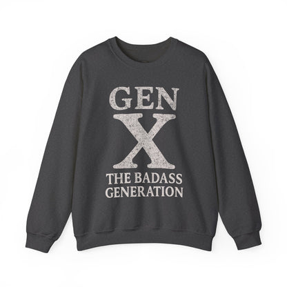 Gen X Crewneck Sweatshirt - “Gen X The Badass Generation” Retro Graphic