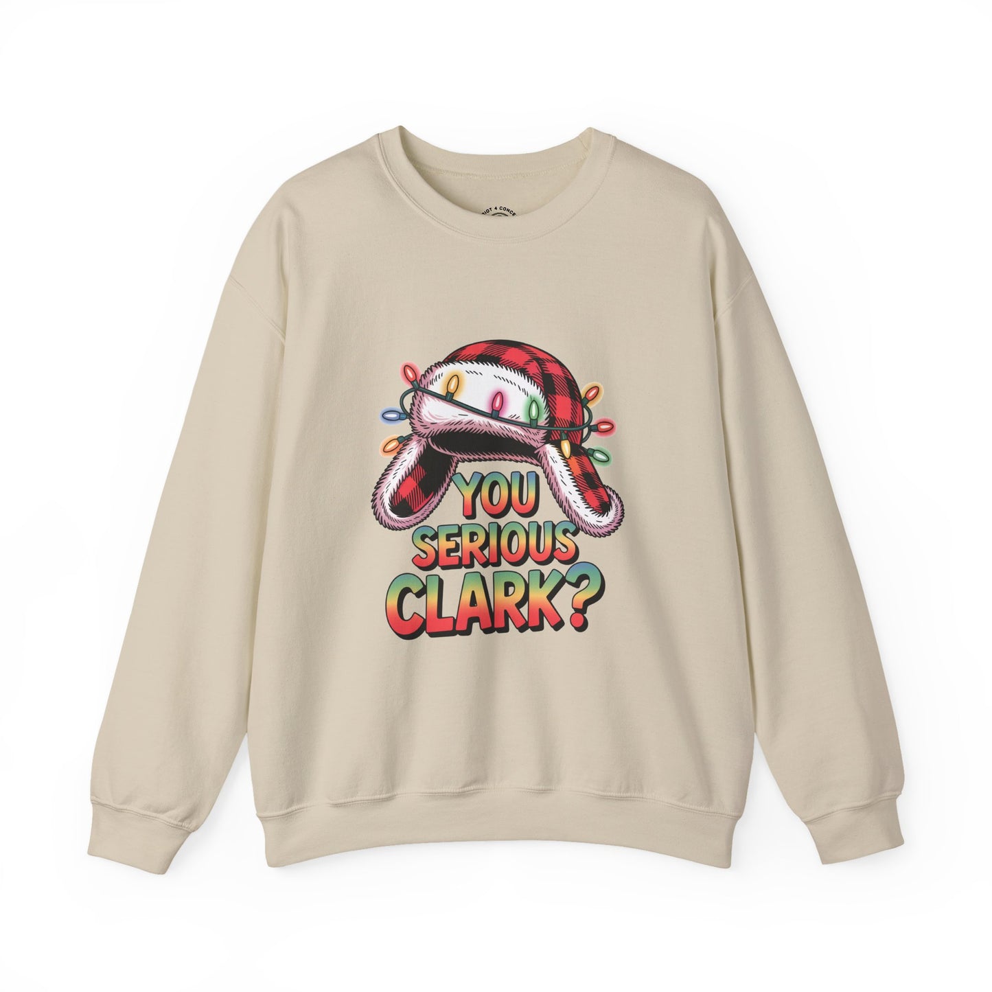 Holiday 'You Serious Clark?' Crewneck Sweatshirt — Funny Christmas Griswold Design