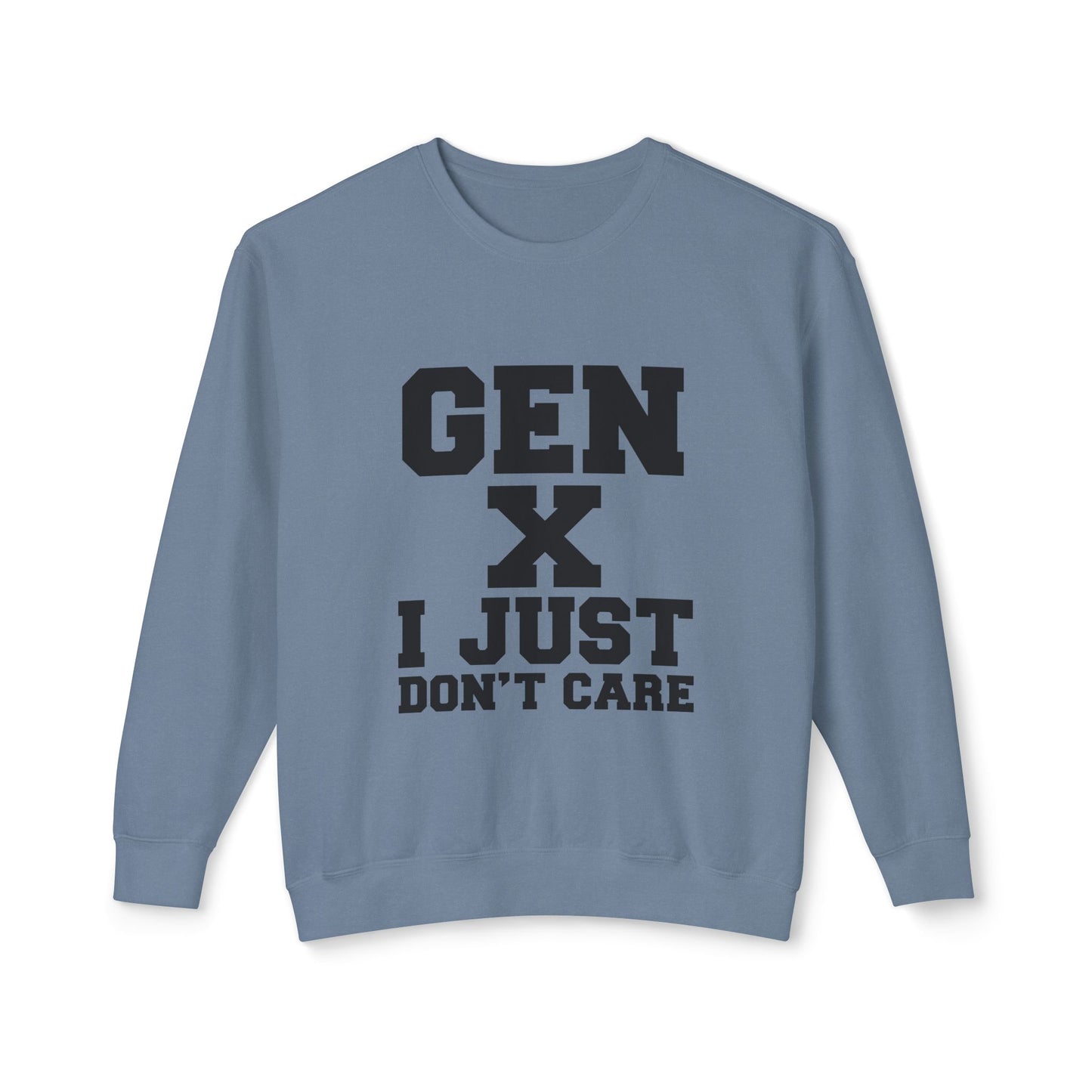 Gen X 'I Just Don't Care' Crewneck Sweatshirt