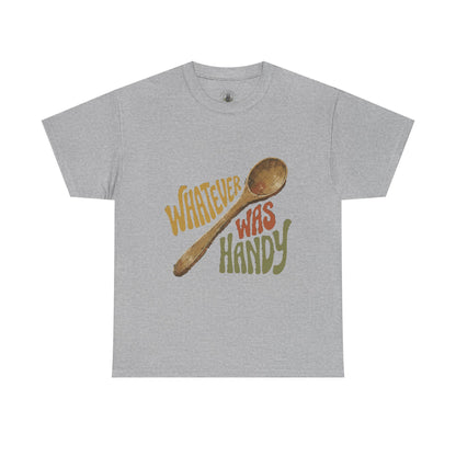 Whatever Was Handy Spoon Graphic Tee — Funny Kitchen Cooking T‑Shirt