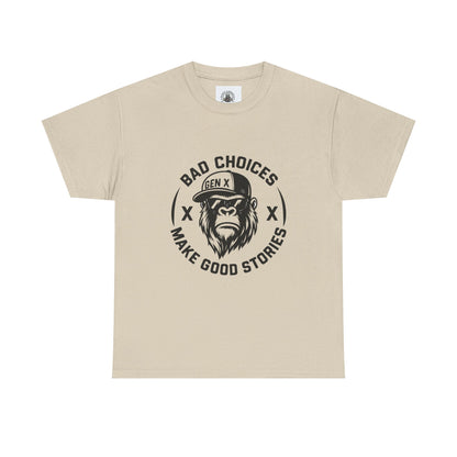 Gen X Bad Choices Tee, Unisex Heavy Cotton Shirt, Funny Gift for Millennials, Casual Wear, Storyteller T-Shirt