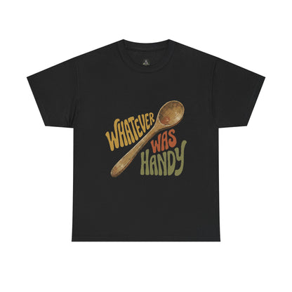 Whatever Was Handy Spoon Graphic Tee — Funny Kitchen Cooking T‑Shirt
