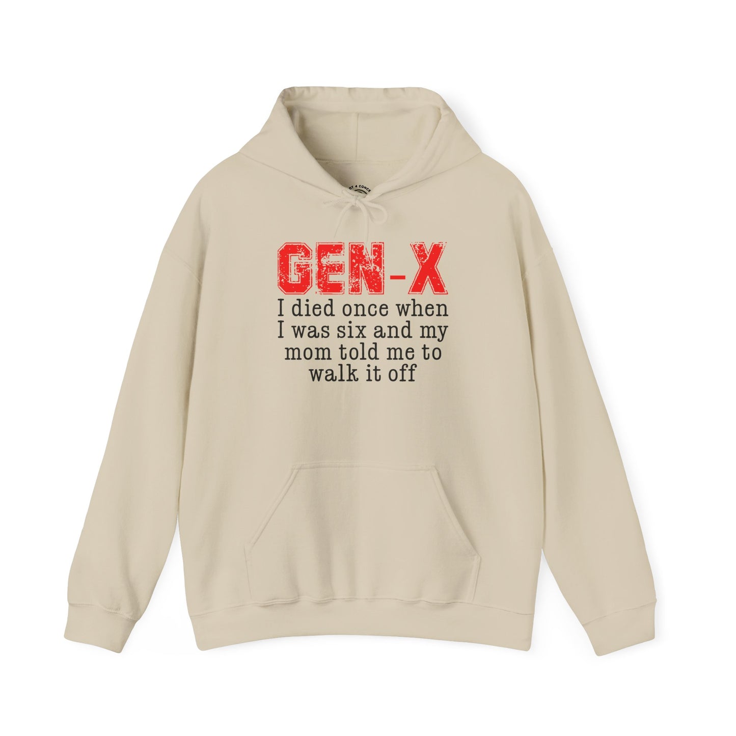 Gen-X Hoodie — "I died once when I was six and my mom told me to walk it off" Retro Humor Sweatshirt