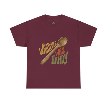 Whatever Was Handy Spoon Graphic Tee — Funny Kitchen Cooking T‑Shirt
