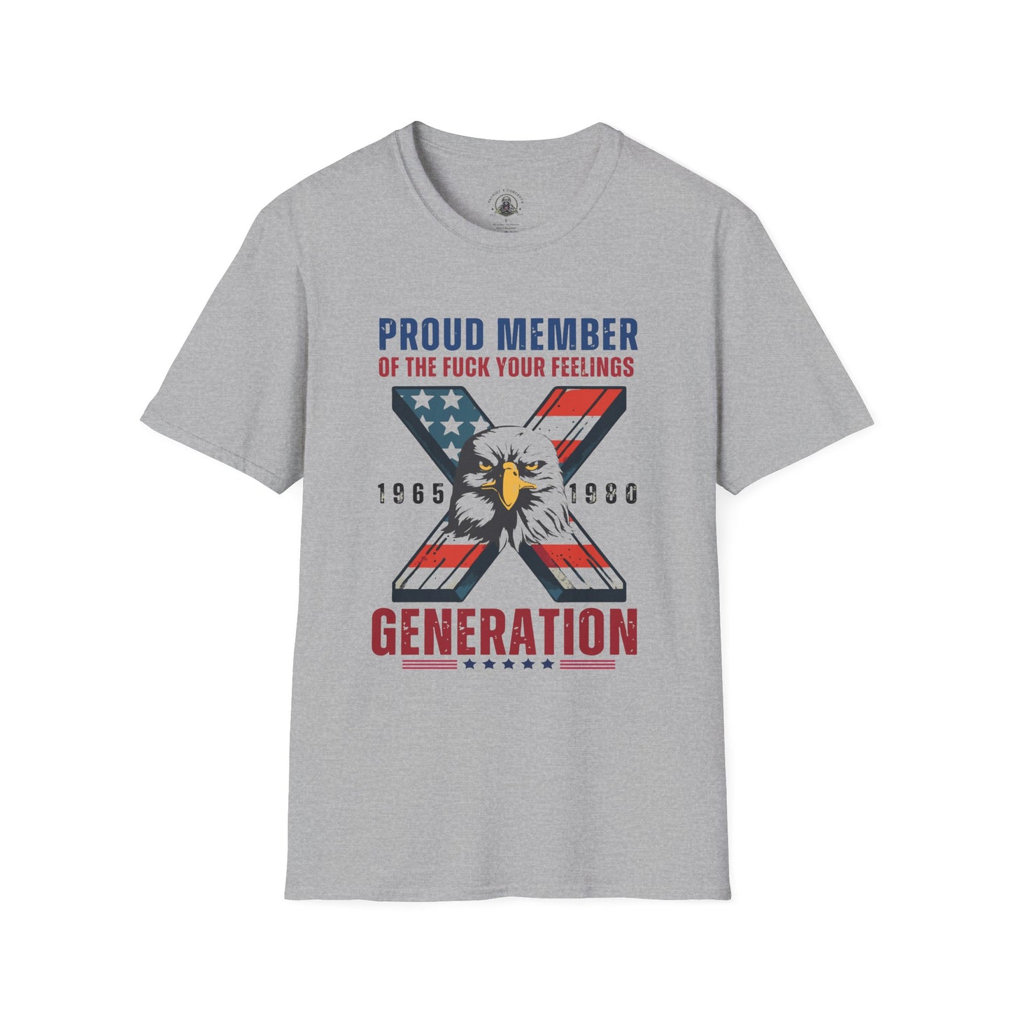 X Generation Patriotic Tee — "Proud Member of the F*** Your Feelings" Graphic