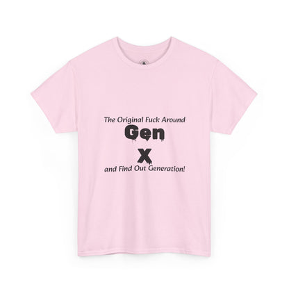 Gen X T-Shirt – "The Original F*** Around and Find Out Generation" Vintage Funny Tee