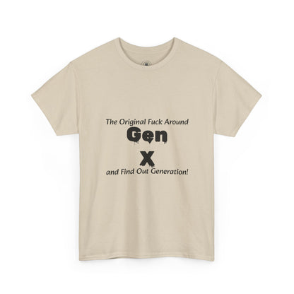 Gen X T-Shirt – "The Original F*** Around and Find Out Generation" Vintage Funny Tee