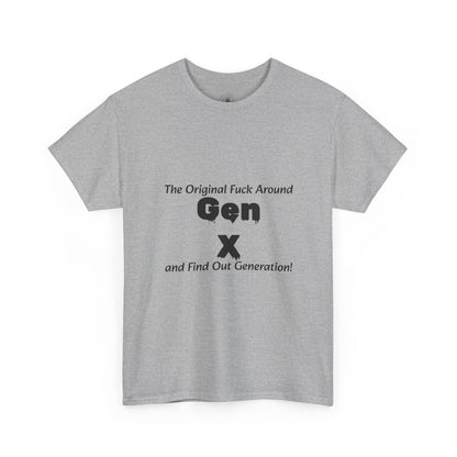 Gen X T-Shirt – "The Original F*** Around and Find Out Generation" Vintage Funny Tee