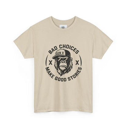 Gen X Bad Choices Tee, Unisex Heavy Cotton Shirt, Funny Gift for Millennials, Casual Wear, Storyteller T-Shirt