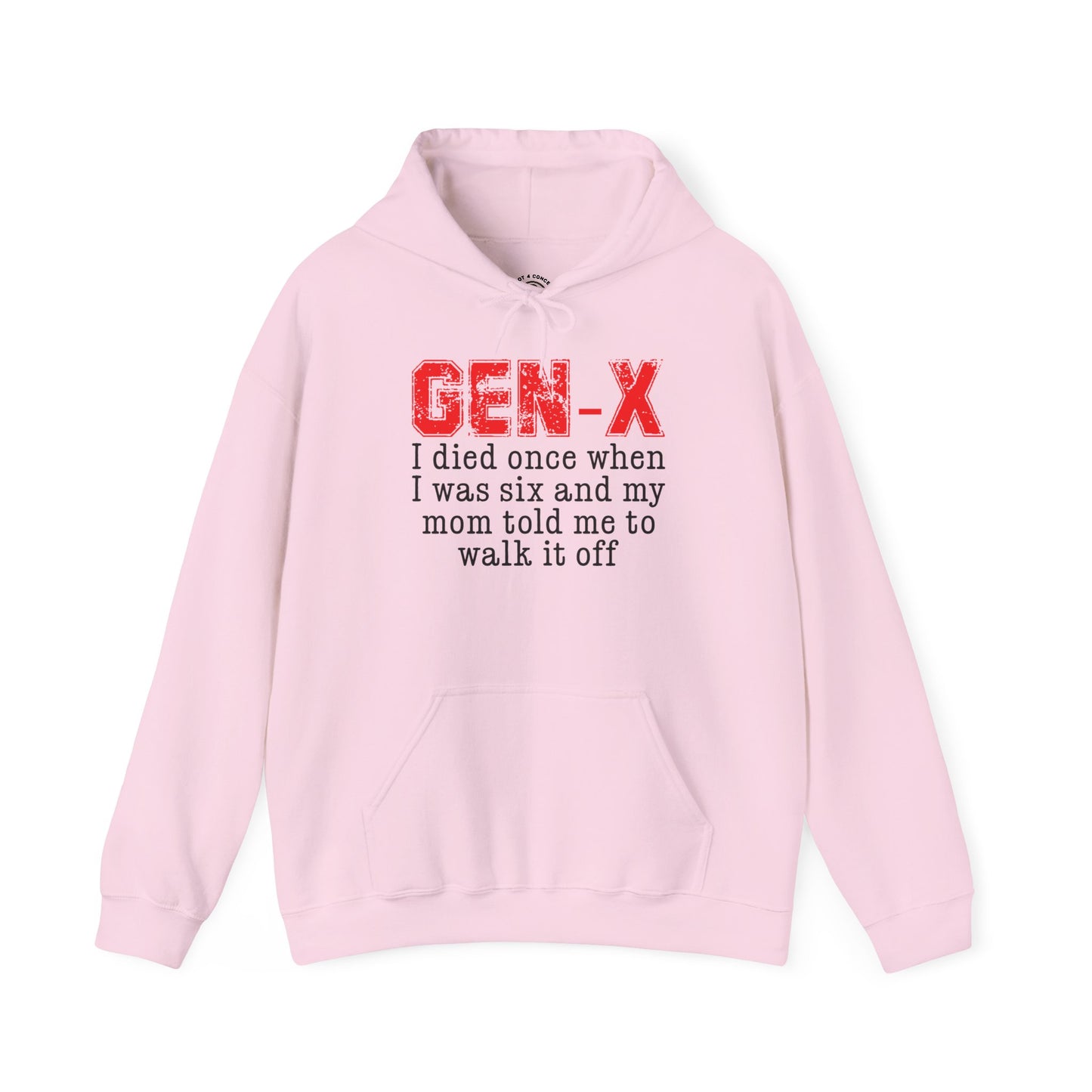 Gen-X Hoodie — "I died once when I was six and my mom told me to walk it off" Retro Humor Sweatshirt