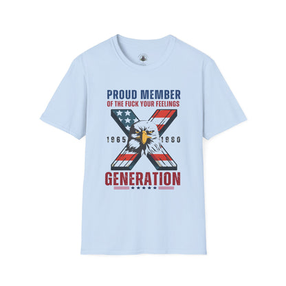 X Generation Patriotic Tee — "Proud Member of the F*** Your Feelings" Graphic