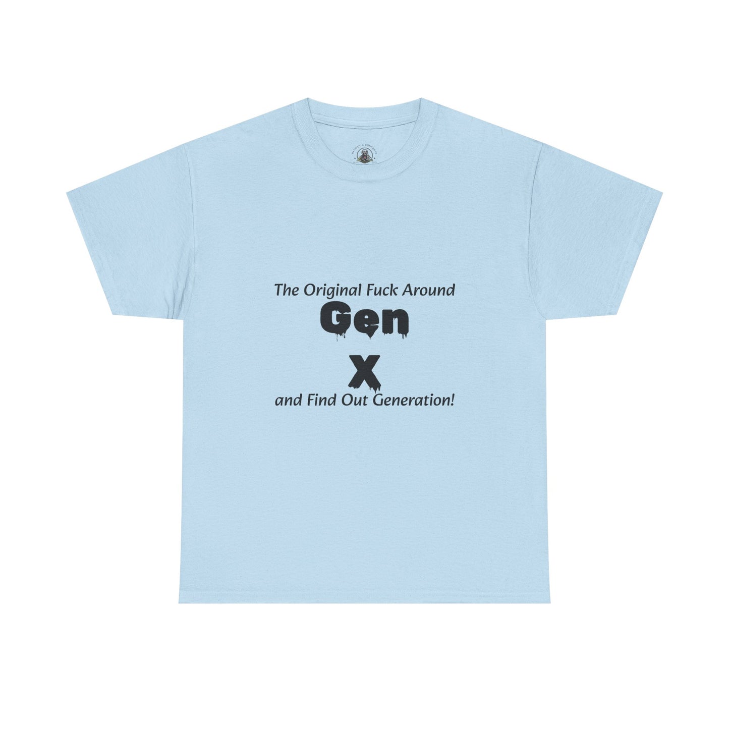 Gen X T-Shirt – "The Original F*** Around and Find Out Generation" Vintage Funny Tee