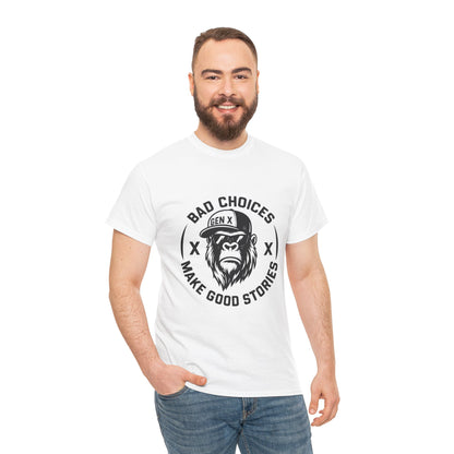 Gen X Bad Choices Tee, Unisex Heavy Cotton Shirt, Funny Gift for Millennials, Casual Wear, Storyteller T-Shirt
