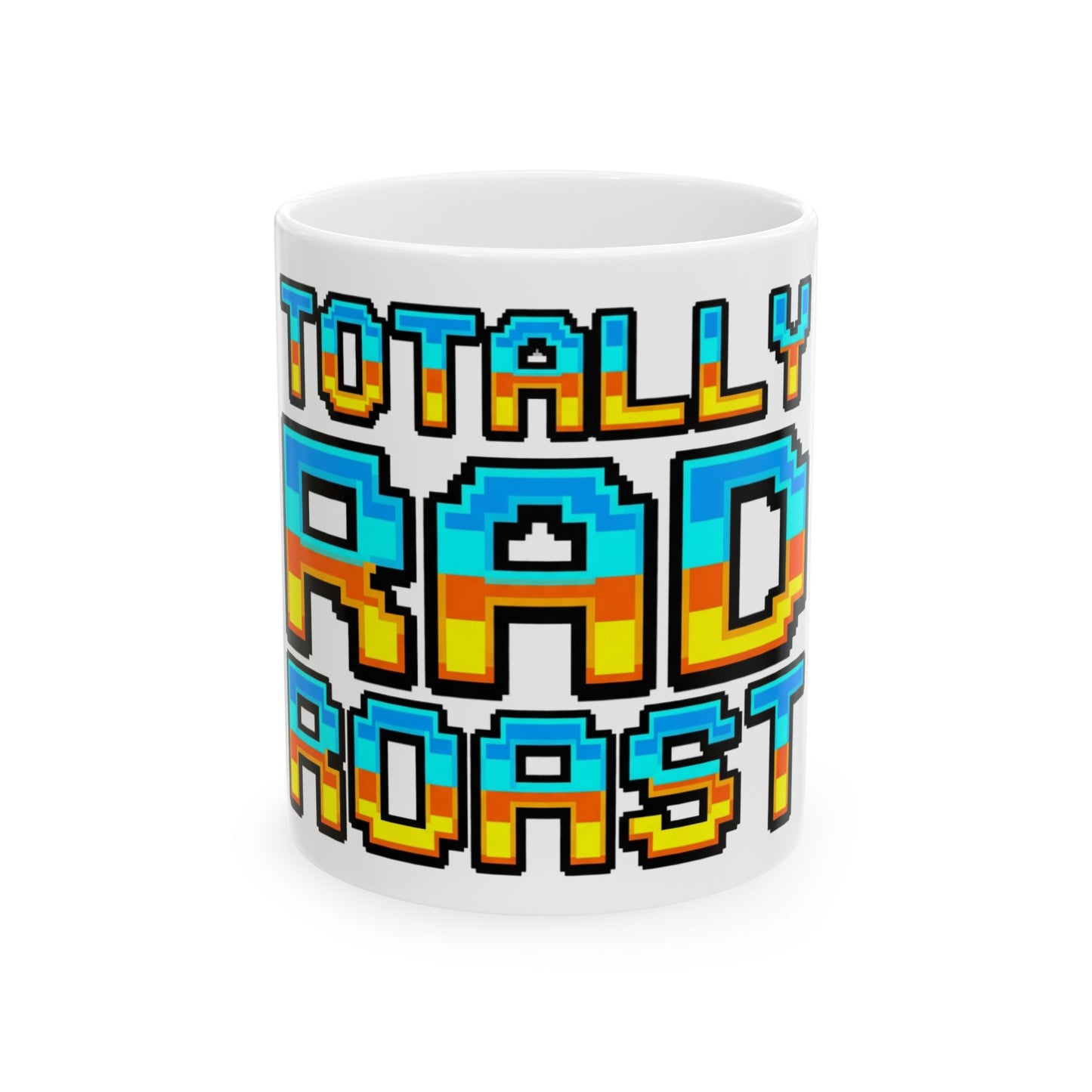 Generation X Totally Rad Roast Ceramic Mug (11oz/15oz) – Retro Nostalgia Coffee Cup