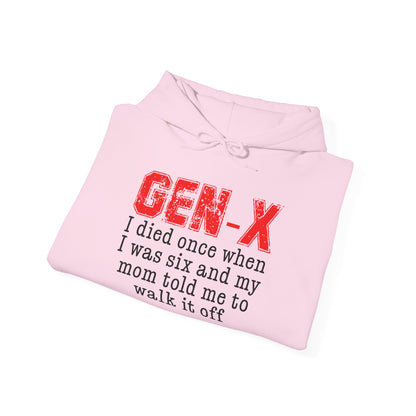 Gen-X Hoodie — "I died once when I was six and my mom told me to walk it off" Retro Humor Sweatshirt