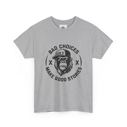 Gen X Bad Choices Tee, Unisex Heavy Cotton Shirt, Funny Gift for Millennials, Casual Wear, Storyteller T-Shirt