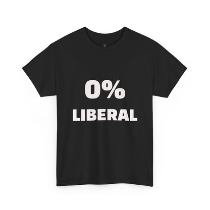 0% Liberal T-Shirt — Political Statement Tee for Conservatives