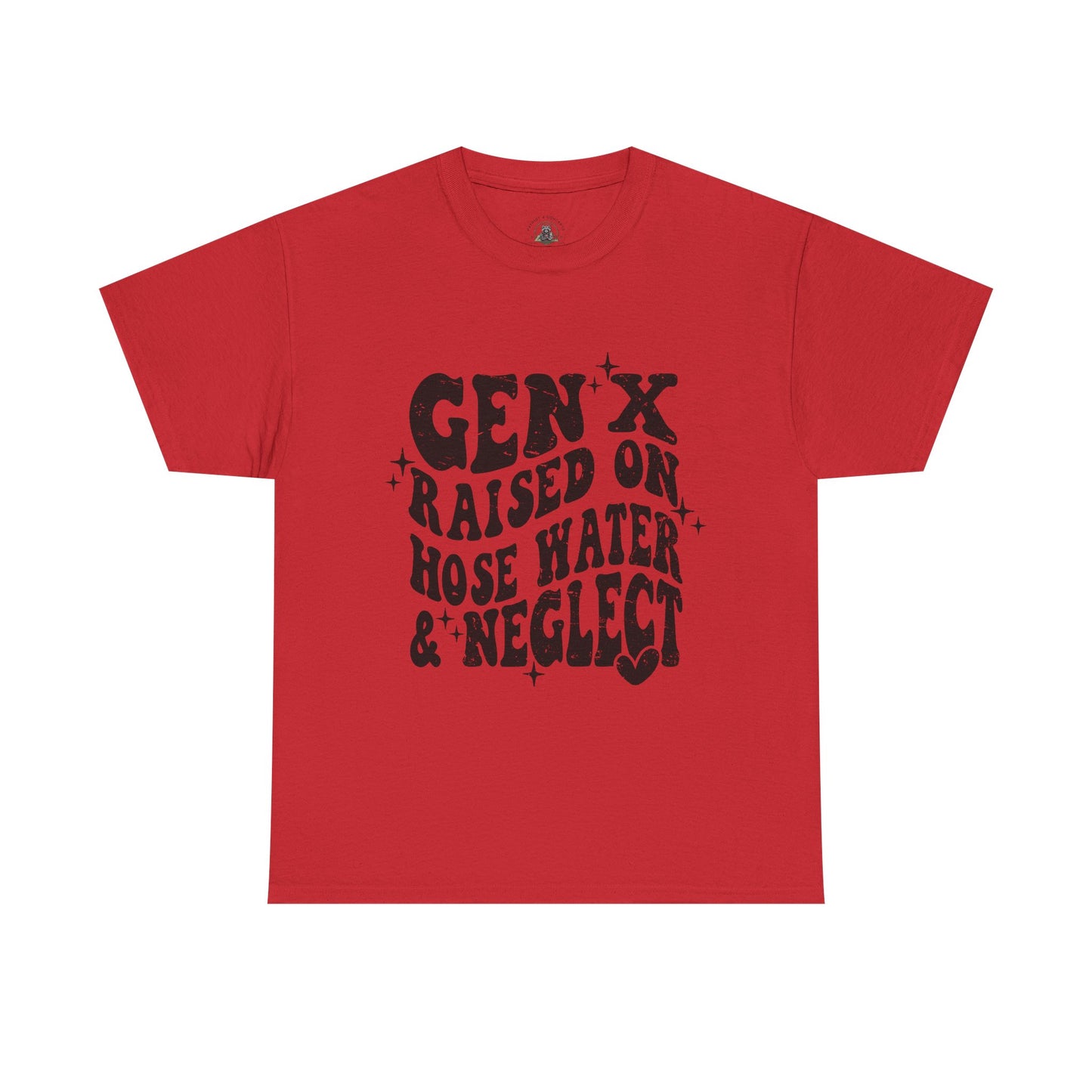 Gen X Raised on Hose Water & Neglect T-Shirt — Retro Funny Vintage Humor Tee