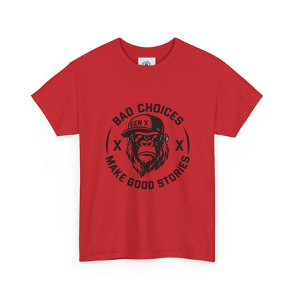 Gen X Bad Choices Tee, Unisex Heavy Cotton Shirt, Funny Gift for Millennials, Casual Wear, Storyteller T-Shirt