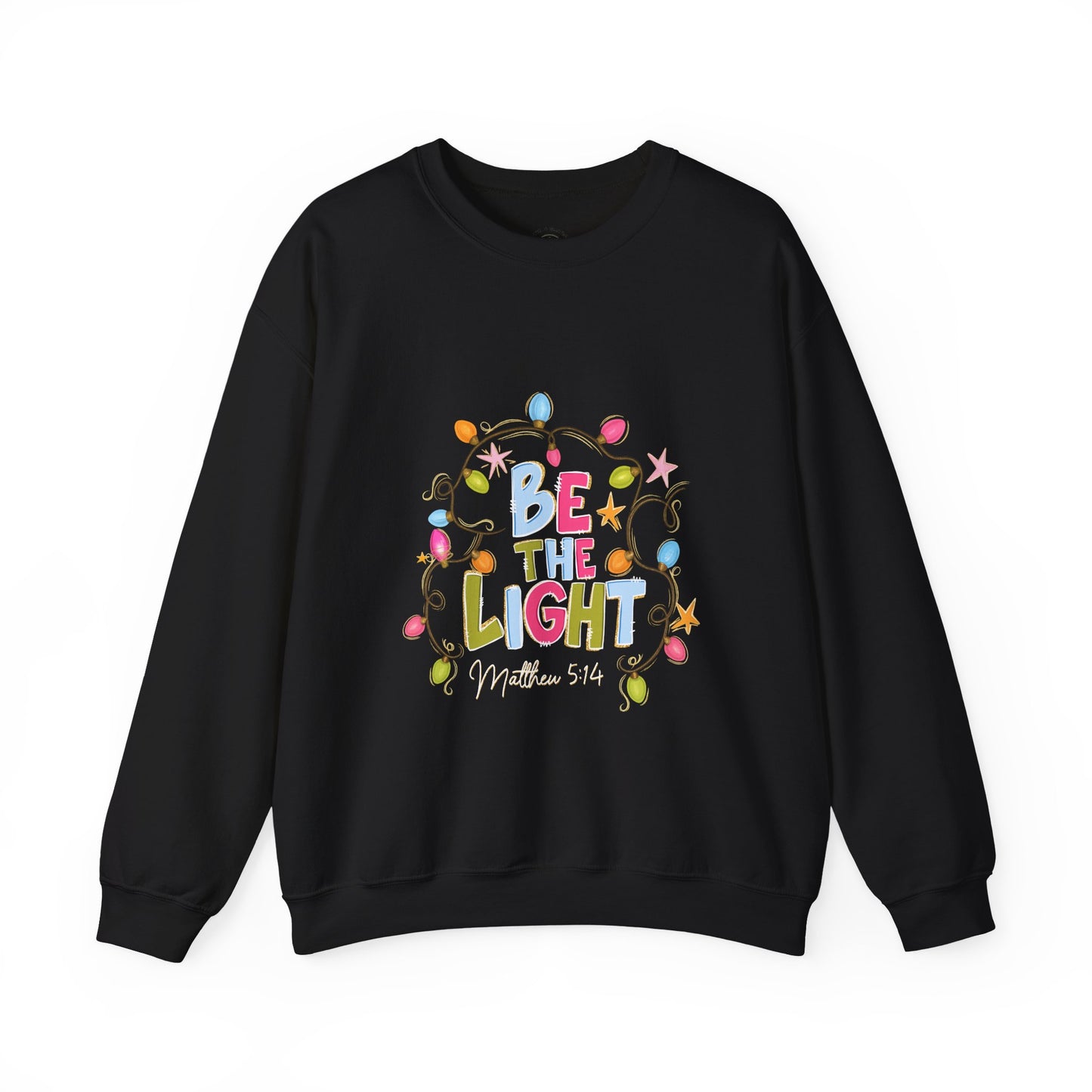 Be The Light Crewneck Sweatshirt — Colorful Inspirational Christian Sweatshirt (Matthew 5:14)