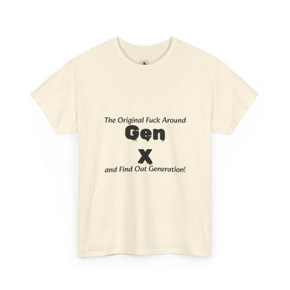 Gen X T-Shirt – "The Original F*** Around and Find Out Generation" Vintage Funny Tee
