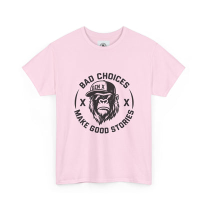 Gen X Bad Choices Tee, Unisex Heavy Cotton Shirt, Funny Gift for Millennials, Casual Wear, Storyteller T-Shirt