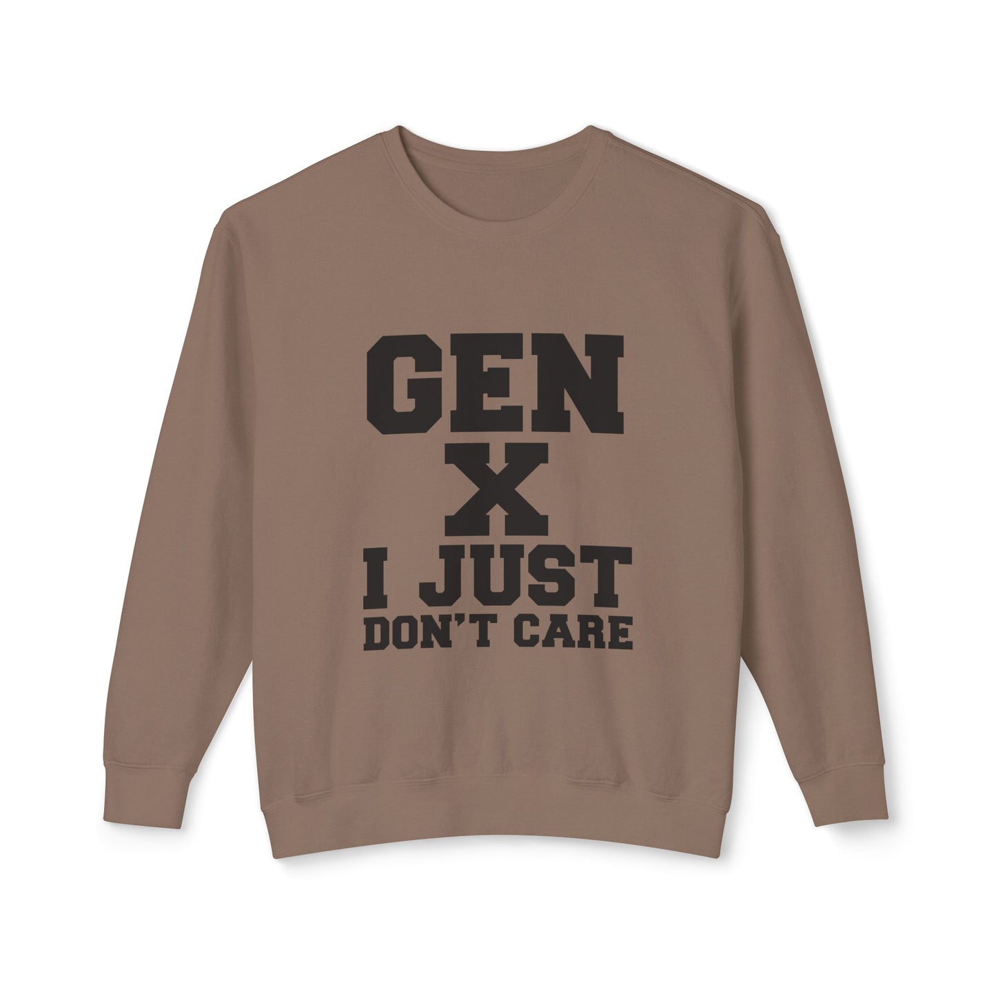 Gen X 'I Just Don't Care' Crewneck Sweatshirt
