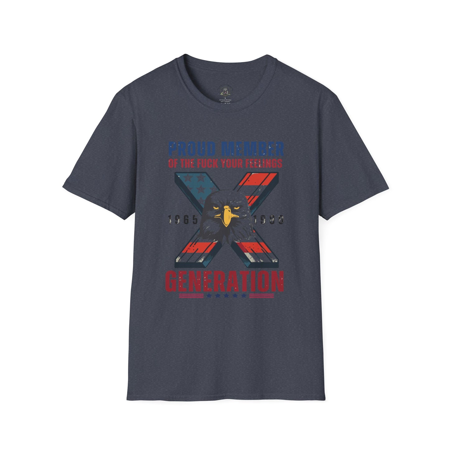 X Generation Patriotic Tee — "Proud Member of the F*** Your Feelings" Graphic