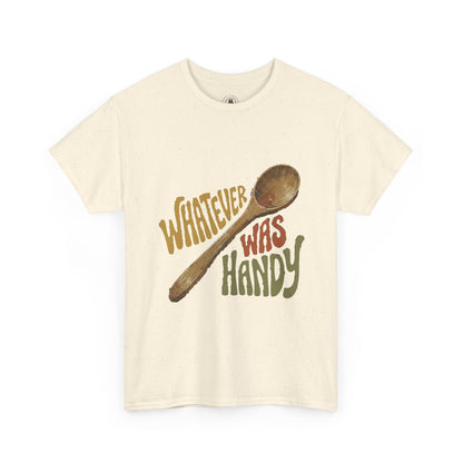 Whatever Was Handy Spoon Graphic Tee — Funny Kitchen Cooking T‑Shirt