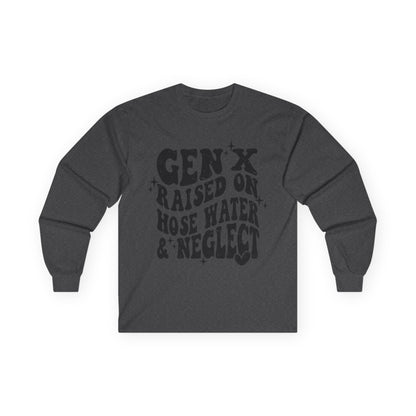 Long Sleeve Tee — "Gen X Raised on Hose Water & Neglect" Retro Graphic