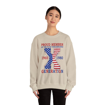 Generation X Patriotic Crewneck Sweatshirt — "Proud Member of the F*** Your Feelings" 1965–1980