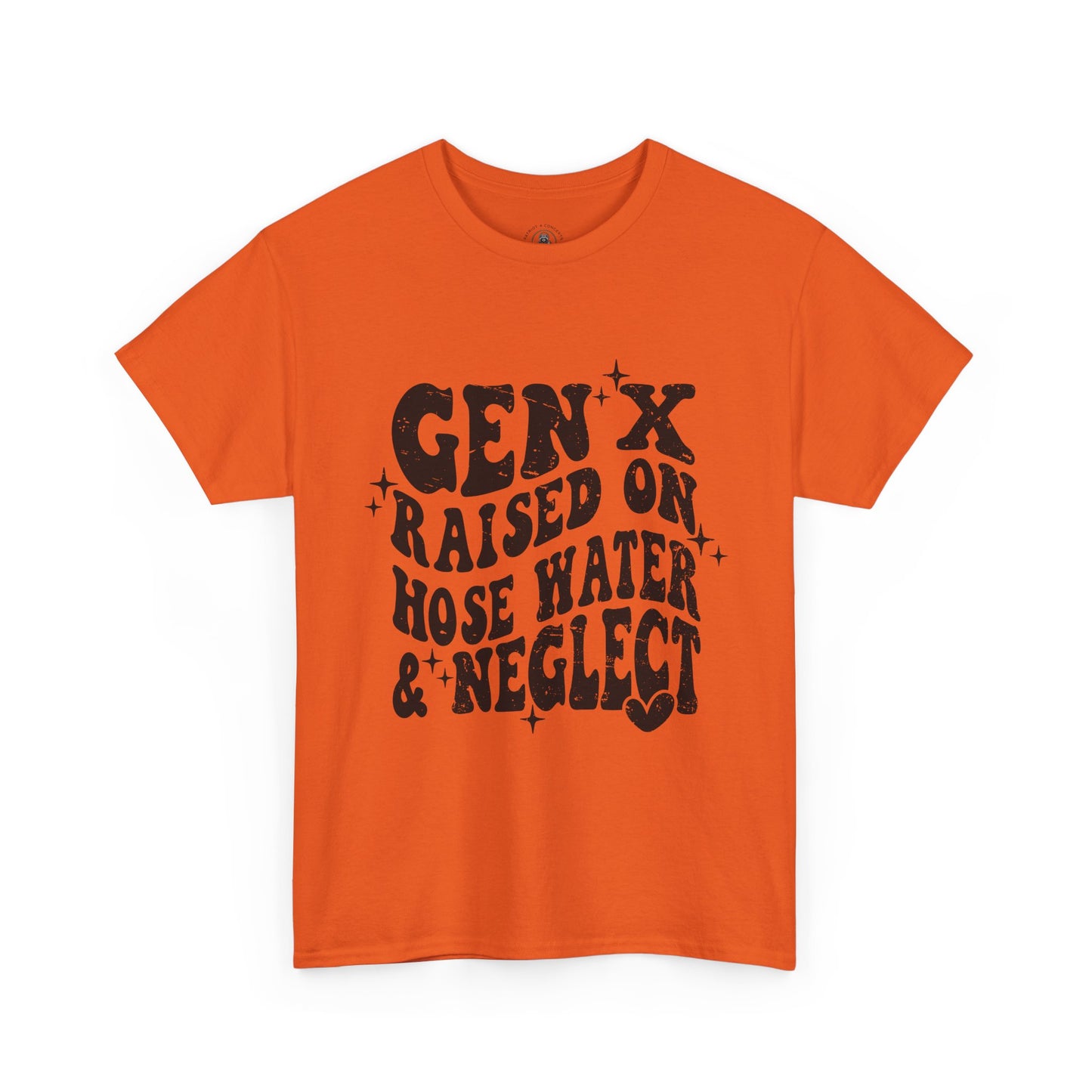 Gen X Raised on Hose Water & Neglect T-Shirt — Retro Funny Vintage Humor Tee