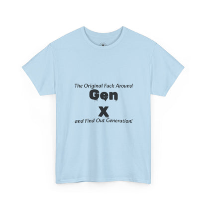 Gen X T-Shirt – "The Original F*** Around and Find Out Generation" Vintage Funny Tee