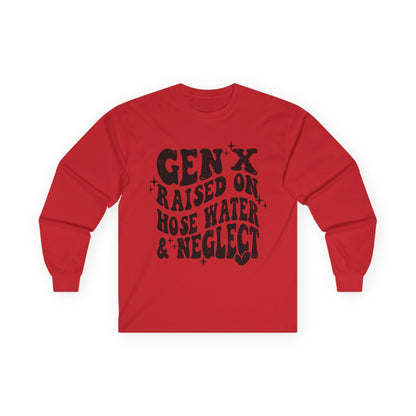 Long Sleeve Tee — "Gen X Raised on Hose Water & Neglect" Retro Graphic