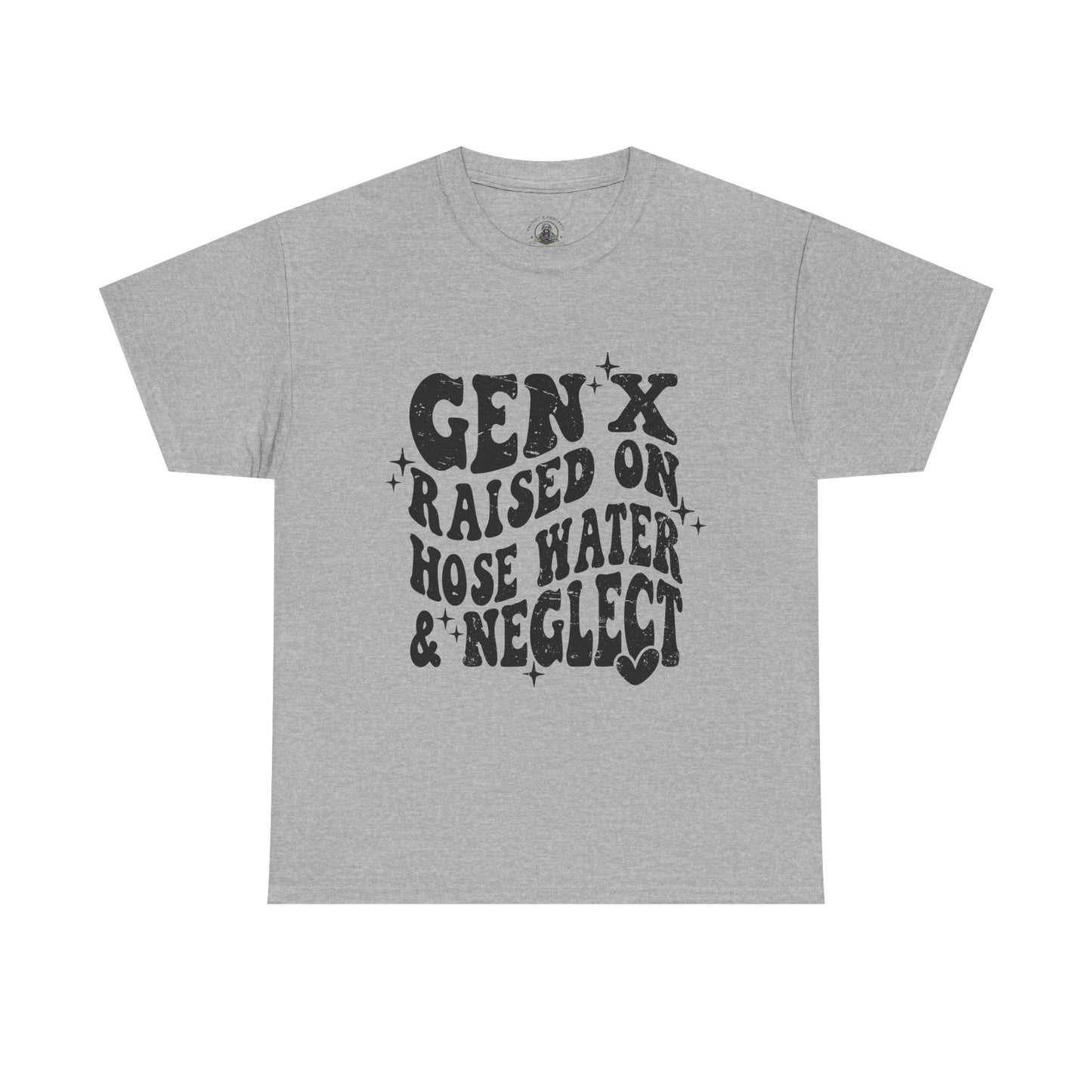 Gen X Raised on Hose Water & Neglect T-Shirt — Retro Funny Vintage Humor Tee