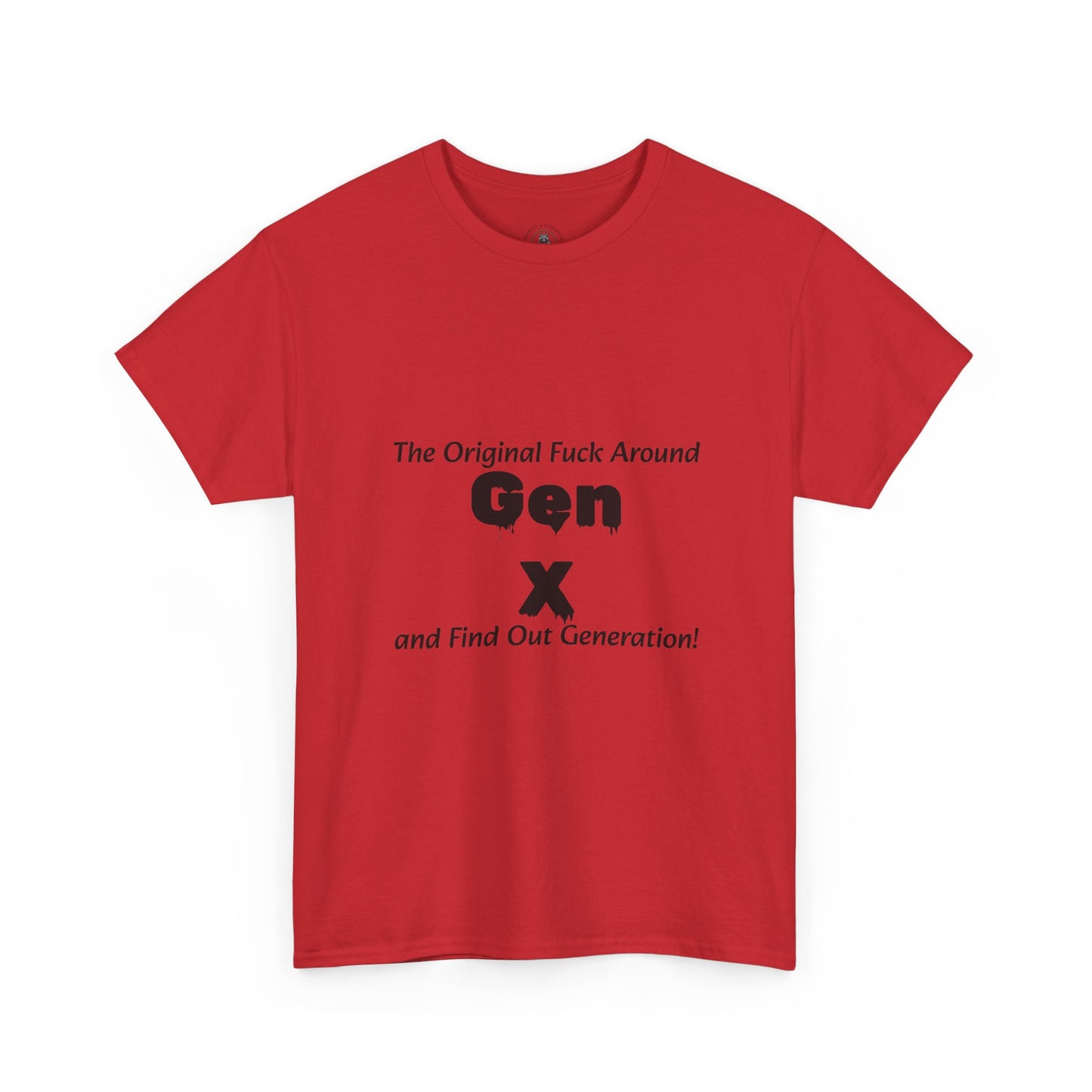 Gen X T-Shirt – "The Original F*** Around and Find Out Generation" Vintage Funny Tee